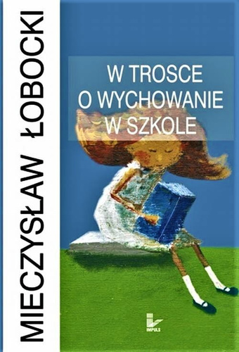 W trosce o wychowanie w szkole