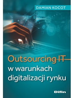 Outsourcing IT w warunkach digitalizacji rynku