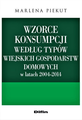 Wzorce konsumpcji według typów wiejskich gospodarstw domowych w latach 2004-2014
