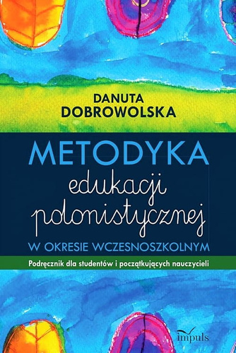 Metodyka edukacji polonistycznej w okresie wczesnoszkolnym