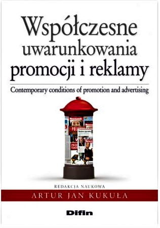 Współczesne uwarunkowania promocji i reklamy