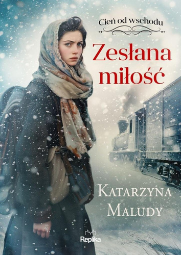Cień od wschodu T.1 Zesłana miłość