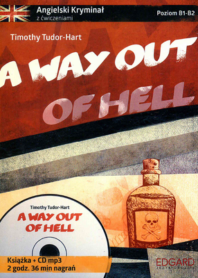 A way out of hell. Angielski kryminał z ćwiczeniami. Poziom B1-C2 + CD wyd. 2