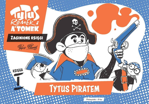 Tytus, Romek i A'Tomek. Tytus piratem