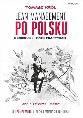 Lean management po polsku. O dobrych i złych praktykach