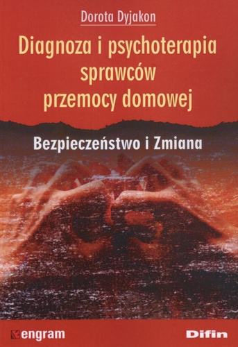 Diagnoza i psychoterapia sprawców przemocy domowej