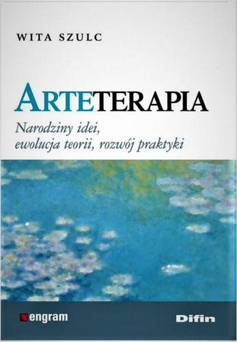 Arteterapia  Narodziny idei ewolucja teorii rozwój praktyki