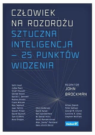 Człowiek na rozdrożu. Sztuczna inteligencja 25 punktów widzenia