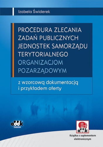 Procedura zlecania zadań publicznych jednostek samorządu terytorialnego organizacjom pozarządowym z płytą CD [Świderek Izabela Małgorzata]