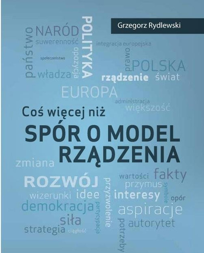 Coś więcej niż spór o model rządzenia
