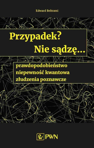 Przypadek? Nie sądzę... prawdopodobieństwo...