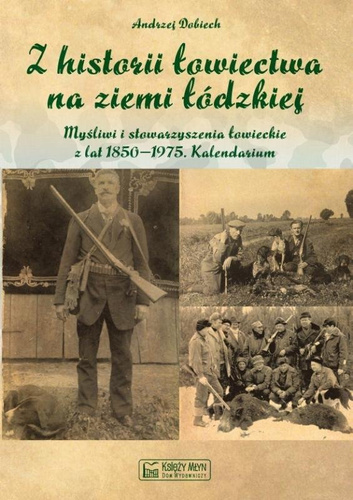 Z historii łowiectwa na ziemi łódzkiej