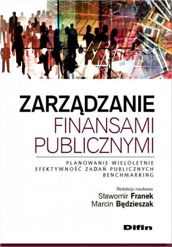 Zarządzanie finansami publicznymi. Planowanie wieloletnie, efektywność zadań publicznych, benchmarking