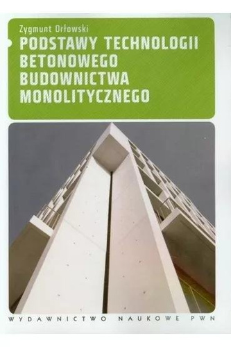 Podstawy technologii betonowego budownictwa...