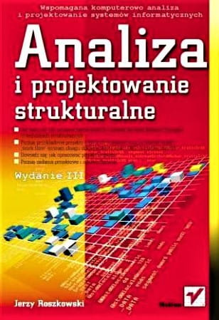 Analiza i projektowanie strukturalne. Wydanie III