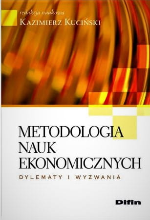 Metodologia nauk ekonomicznych. Dylematy i wyzwania