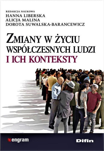 Zmiany w życiu współczesnych ludzi i ich konteksty