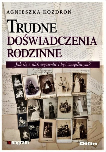 Trudne doświadczenia rodzinne. Jak się z nich wyzwolić i być szczęśliwym?