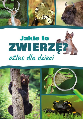 Atlas dla dzieci. Jakie to zwierzę?