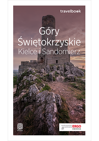 Góry Świętokrzyskie. Kielce i Sandomierz. Travelbook