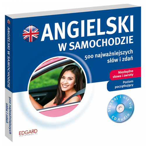 Angielski w samochodzie. 500 najważniejszych słów i zdań, 2 płyty CD