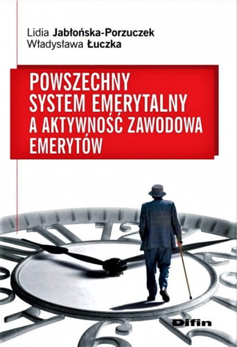 Powszechny system emerytalny a aktywność zawodowa emerytów