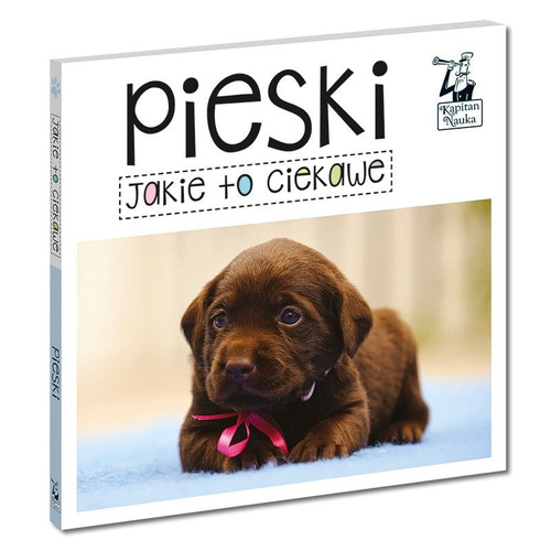Jakie to ciekawe. Pieski Kapitan Nauka