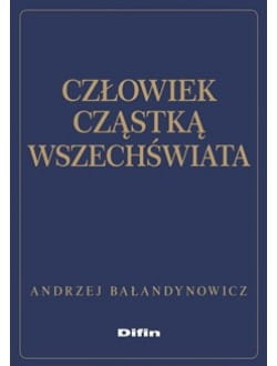 Człowiek cząstką wszechświata
