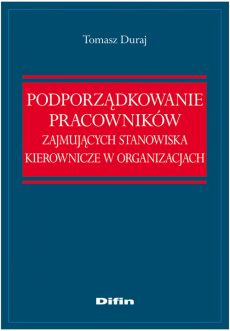 Podporządkowanie pracowników zajmujących stanowiska kierownicze w organizacjach
