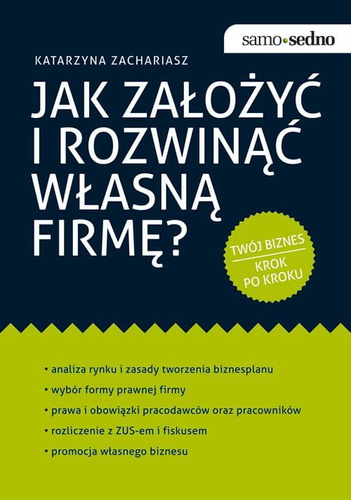 Jak założyć i rozwinąć własną firmę?