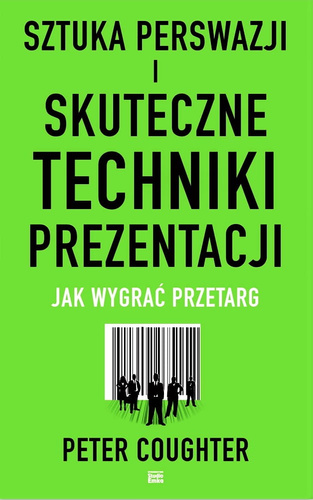 Sztuka perswazji i skuteczne techniki prezentacji. Jak wygrać przetarg