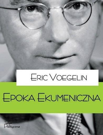 Porządek i Historia. Epoka ekumeniczna
