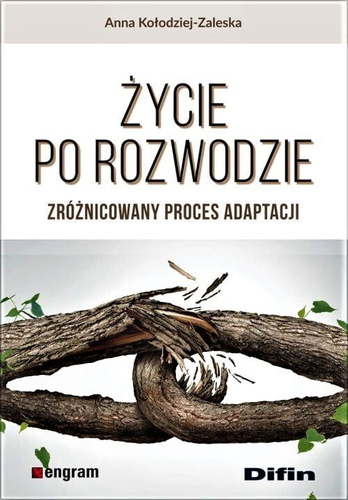 Życie po rozwodzie Zróżnicowany proces adaptacji