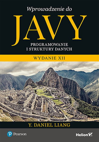 Wprowadzenie do Javy. Programowanie i struktury danych. Wydanie XII