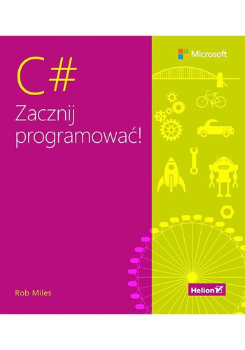 C#. Zacznij programować!