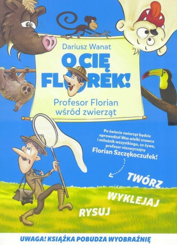 O Cię Florek! Profesor Florian wśród zwierząt