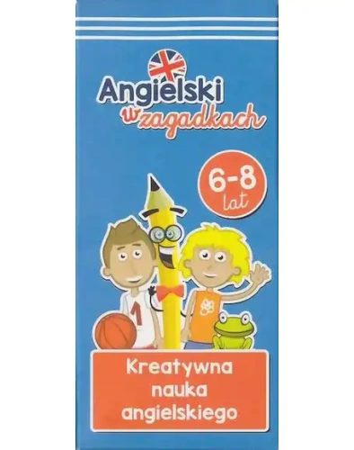 Angielski w zagadkach 6-8 lat kreatywna nauka