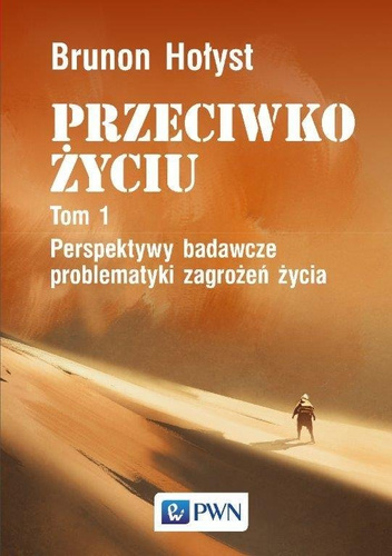 Przeciwko życiu T.1 Perspektywy badawcze...