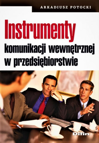 Instrumenty komunikacji wewnętrznej w przedsiębiorstwie