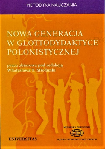 Nowa generacja w glottodydaktyce polonistycznej