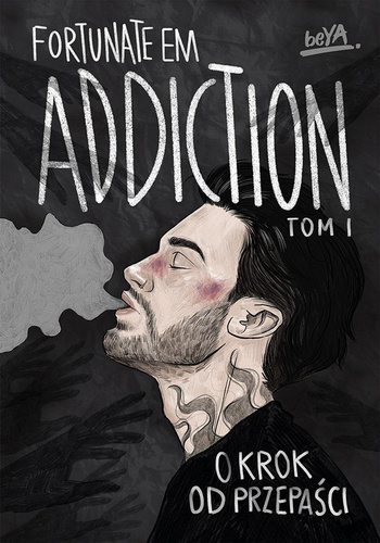 Addiction. O krok od przepaści. T.1