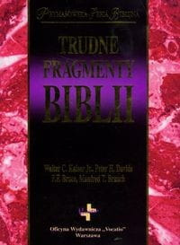 Trudne fragmenty Biblii Kaiser Walter C., Davids Peter H., Bruce F.F
