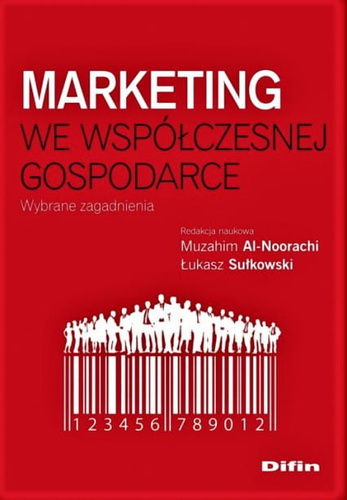 Marketing we współczesnej gospodarce. Wybrane zagadnienia