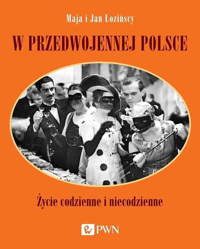 W przedwojennej Polsce. Życie codzienne...