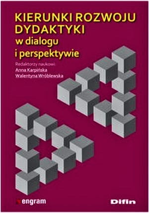 Kierunki rozwoju dydaktyki w dialogu i perspektywie