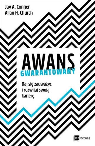 Awans gwarantowany. Daj się zauważyć i rozwijaj swoją karierę