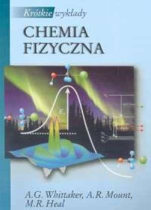 Krótkie wykłady Chemia fizyczna PWN