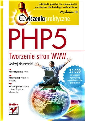 PHP5. Tworzenie stron WWW. Ćwiczenia praktyczne. Wydanie III