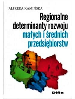 Regionalne determinanty rozwoju małych i średnich przedsiębiorstw