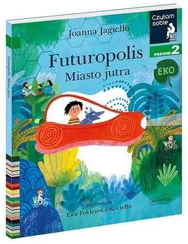 Czytam sobie Eko. Futuropolis. Miasto jutra
